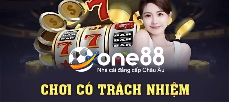 Tại sao anh em cược thủ lại cần phải chơi có trách nhiệm One88?