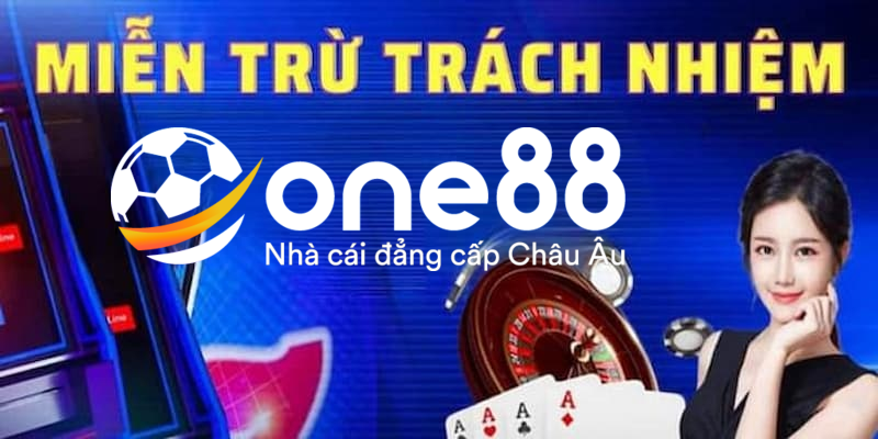 Trường hợp được miễn trừ trách nhiệm khi anh em cược thủ tham gia giải trí tại one88