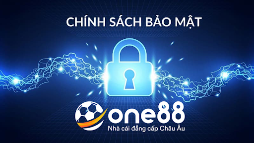 Nội dung chi tiết nhất về chính sách bảo mật tại nhà cái One88 mới nhất 